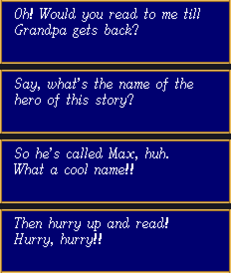 Four Shining Force dialogue windows in the game's italic font: a girl asks you to read to her till Grandpa gets back, asks the name of the hero of this story, says Max is a cool name, and tells you to hurry up and read.